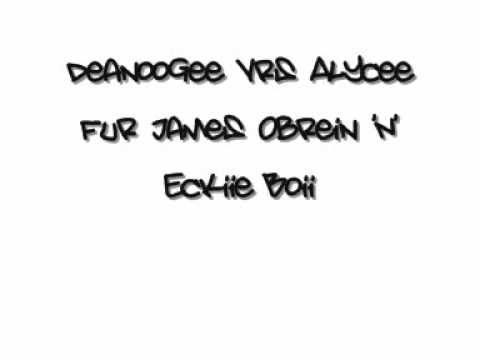 DeanooGee Vrs AlyCee.1 Fur James Obrien 'N' Eckiie Boii(h5)(8)