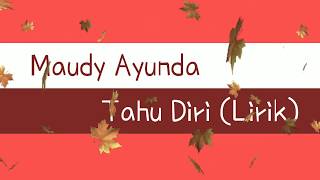 Tahu Diri - Maudy Ayunda (Lirik)