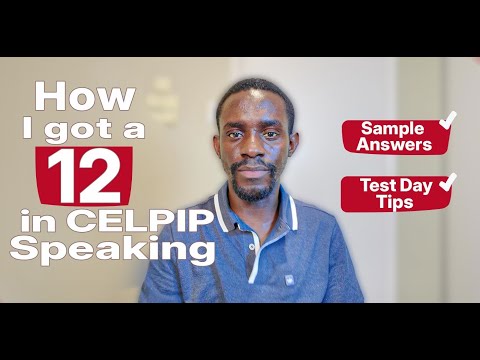 How to Pass CELPIP Speaking Test | 8 Tasks Explained + Score 12 Guide