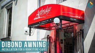 Dibond awning installation for a bookstore-cafe