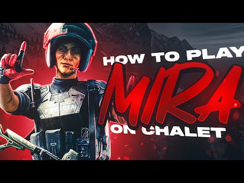 How To Play MIRA On CHALET | Rainbow Six Siege