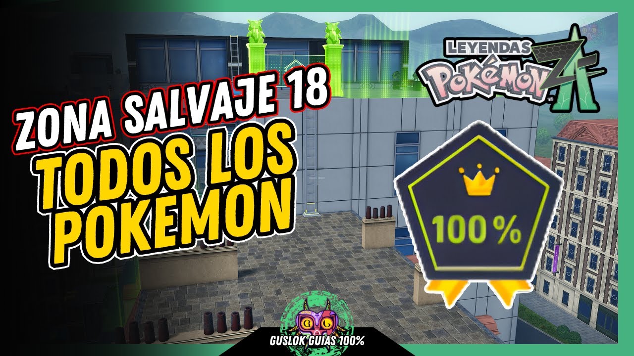 UBICACIÓN de TODOS los POKEMON de la ZONA SALVAJE 18 | GUÍA 100% | 💯Leyendas Pokemon: Z-A🏆 UBICACIÓN de TODOS los POKEMON de la ZONA SALVAJE 18 | GUÍA 100% | 💯Leyendas Pokemon: Z-A🏆