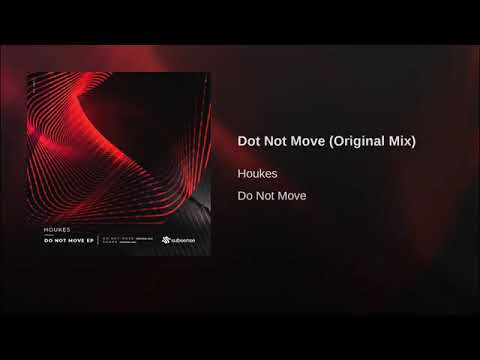 Houkes - Do Not Move (Original Mix)