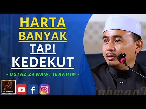 Ustaz Zawawi Ibrahim - HARTA BANYAK TAPI KEDEKUT