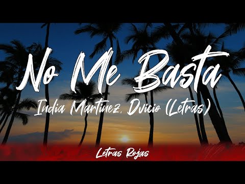India Martinez, Dvicio - No Me Basta (Lyrics/Letra) | Wing Lyrics