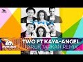 TWO Feat Kaya - ANGEL ( Faruk TARKAN rework ...
