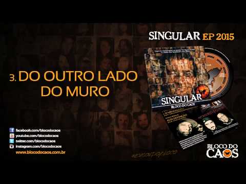 Bloco do Caos - Do outro lado do muro