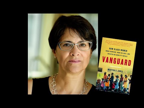 BOOK BREAKS: Martha S. Jones on "Vanguard: How Black Women Broke Barriers, Won the Vote, and...
