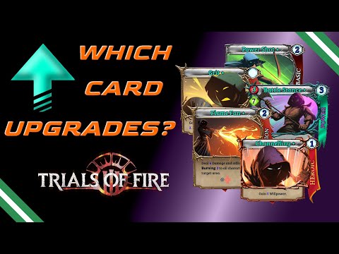 Which cards should you upgrade in Trials of Fire?