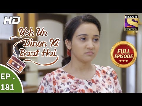 Yeh Un Dinon Ki Baat Hai - Ep 181 - Full Episode - 15th May, 2018