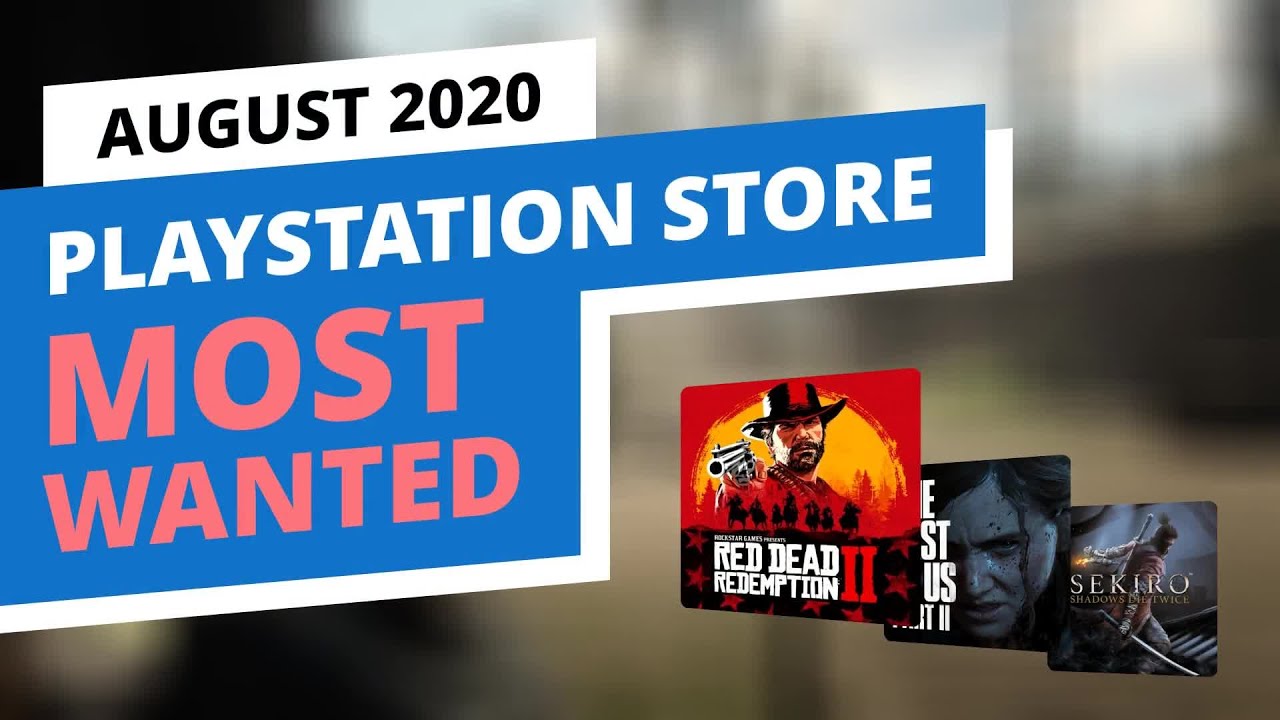 Most Wanted Games in the official PlayStation Store, August 2020