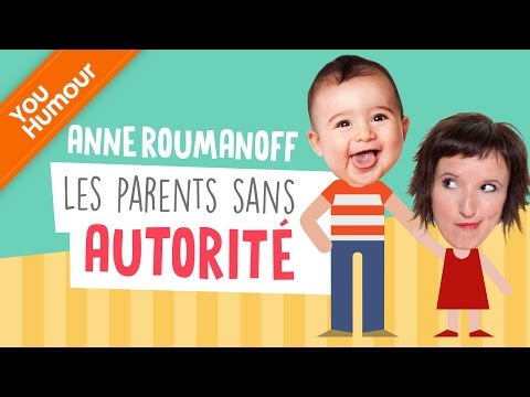 ANNE ROUMANOFF - Les parents sans autorité