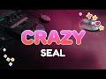Seal - Crazy (2022 Remaster) | Lyrics