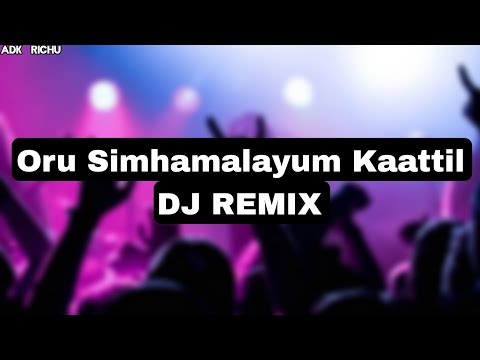 Oru Simhamalayum Kaattil Malayalam Song || DJ REMIX || ADK RICHU ||