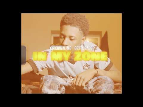 Orichinal MG x GettaBagg - "In My Zone" (Official Music Video) | Filmed By Nuckfate