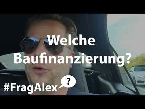 Welche Baufinanzierung? Annuitätendarlehen vs. Festdarlehen - #FragAlex