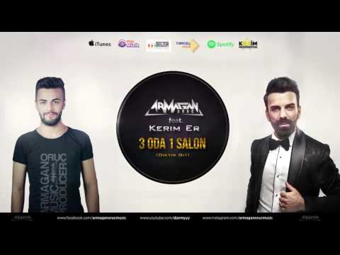 Armağan Oruç Ft   Kerim Er   (Army Remix) 3 Oda 1 Salon Diktir Git