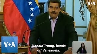 Nicolas Maduro Tells President Donald Trump: Hands off Venezuela