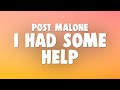 Post Malone Morgan Wallen I Had Some Help