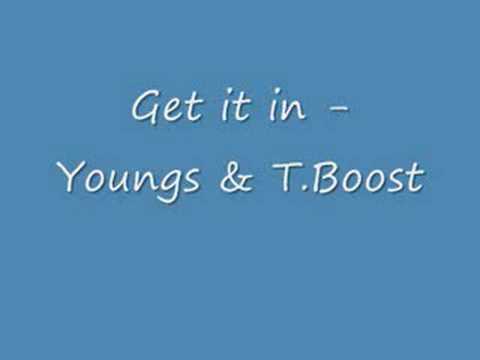 Get it in - Youngs Teflon & Tiny Boost