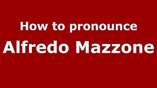 How to pronounce Alfredo Mazzone