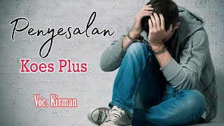 Download lagu PENYESALAN - Koes Plus mp3