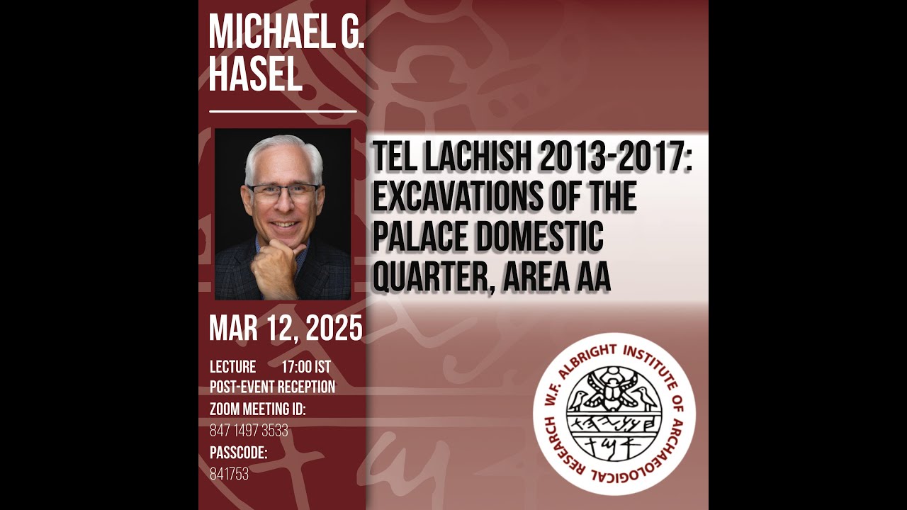 Michael G. Hasel - Tel Lachish 2013-2017: Excavations of the Palace Domestic Quarter, Area AA
