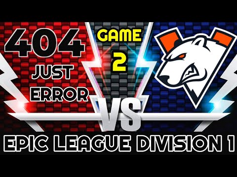 Sumail NEW Team Just Error vs Virtus.pro Game 2 — EPIC League 2020 Dota 2 Highlights