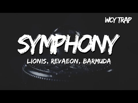 Lionis, Revaeon, Barmuda - Symphony (Lyrics)
