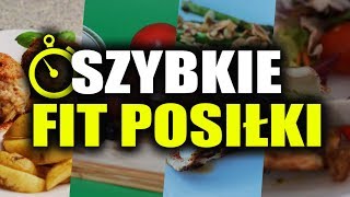 SZYBKIE fit POSIŁKI *5 przepisów*