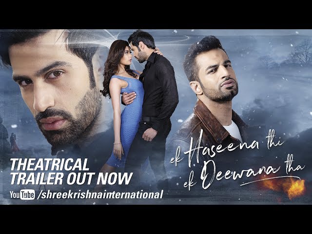 Theatrical Official Trailer | Ek Haseena Thi Ek Deewana Tha | Shiv Darshan, Natasha , Upen Patel