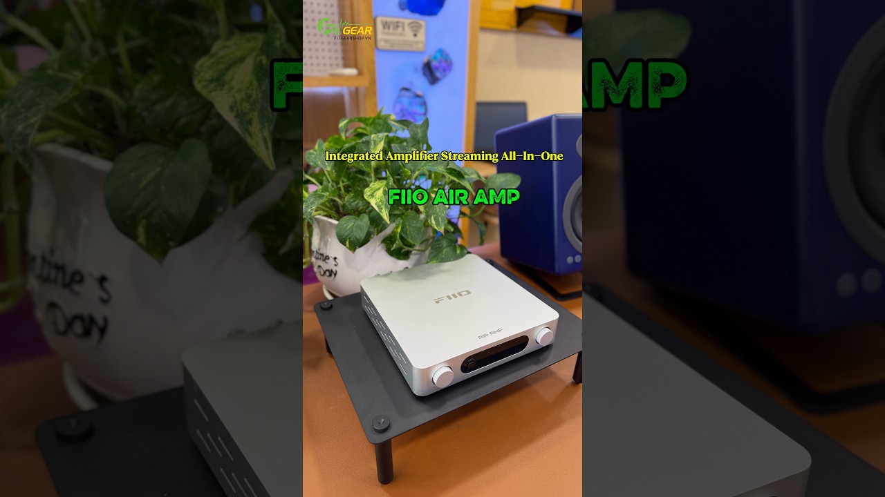FiiO AIR AMP – Giải Pháp Integrated Amplifier Streaming All-In-One Cho không gian gọn gàng