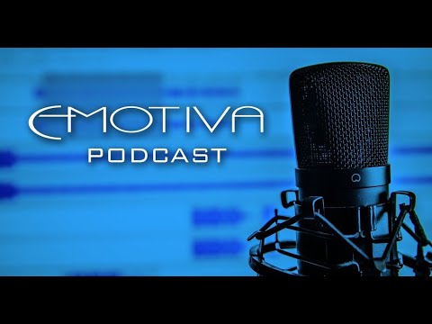 Emotiva Audio Podcast 11.05.20