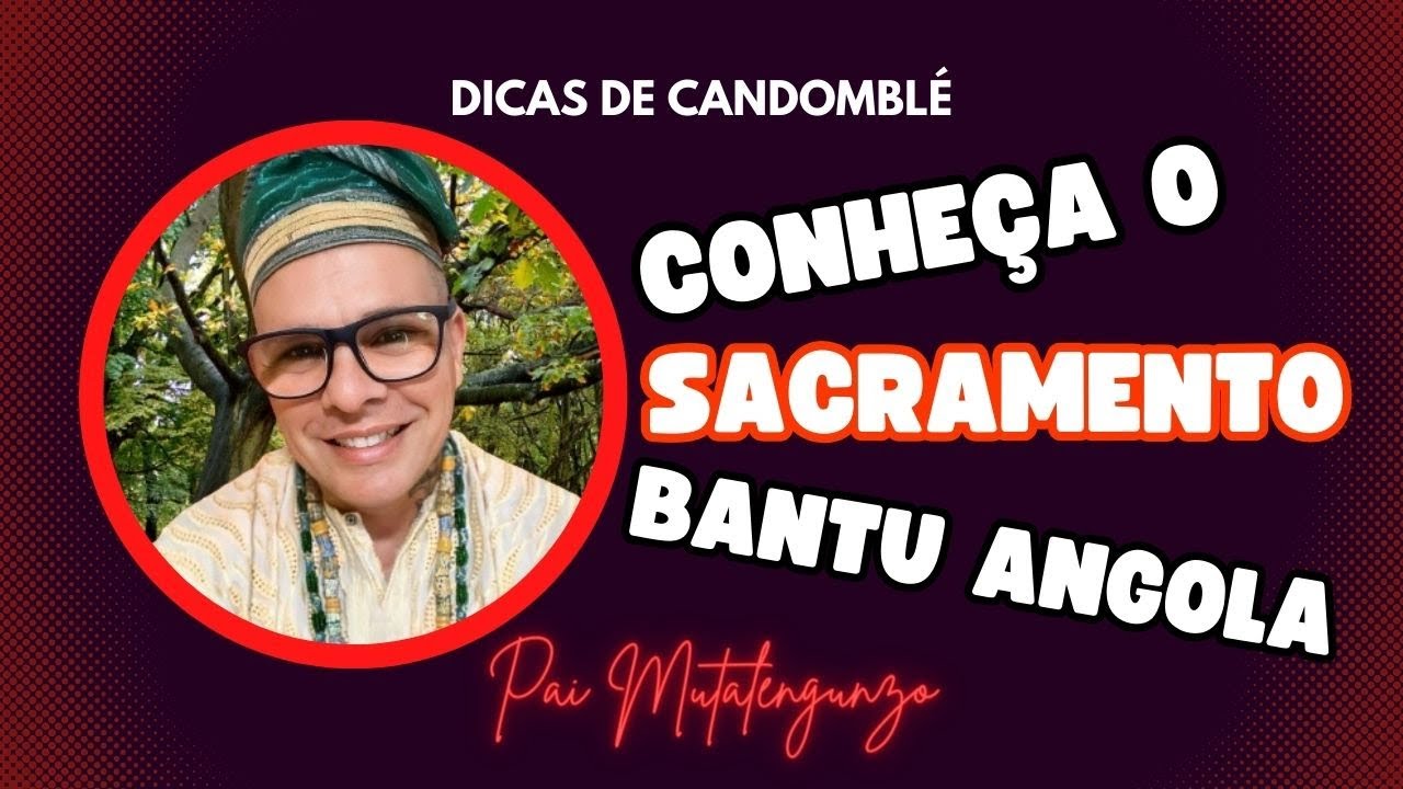 Conheça os SACRAMENTOS DIVINDADES no Candomblé Angola