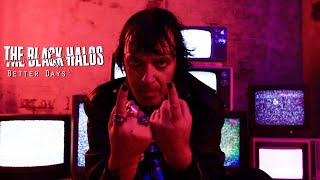 The Black Halos - Better Days (official video)