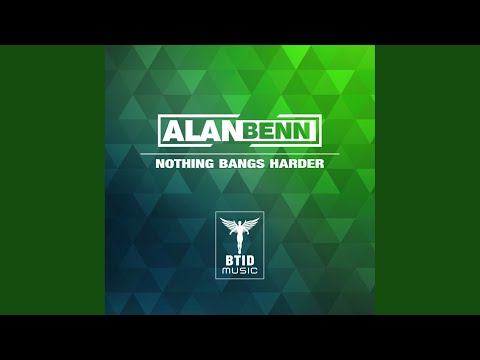 Nothing Bangs Harder