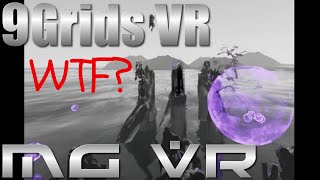9Grids VR - An attempt at VR Gameplay HTC Vive