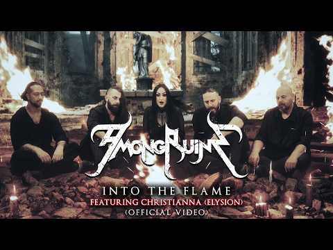 AMONGRUINS - “Into The Flame” feat. Christianna (Elysion) [Official Video]