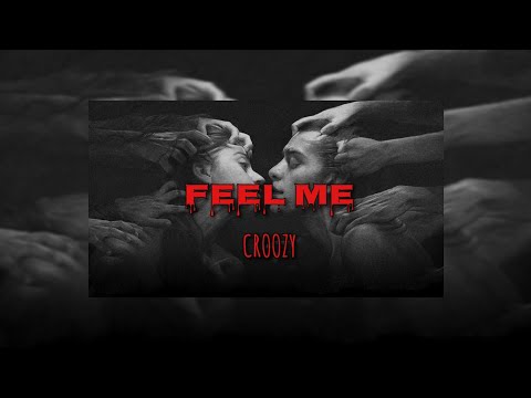 FEEL ME - CROOZY [Official Audio]