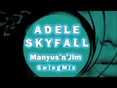 Adele_Skyfall (Manyus & Jim Swing mix)