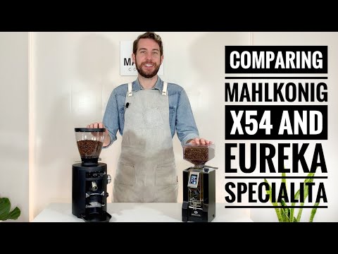 Mahlkonig X54 vs Eureka Mignon Specialita - Which Grinder Should You Buy?