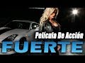 Mejor Película De Acción 2019 FUERTE Peliculas Completas En Español Latino
