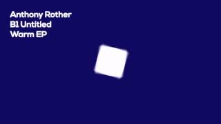 Anthony Rother - B1 Untitled - Warm EP