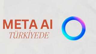 Meta Ai Kullanıma Açıldı