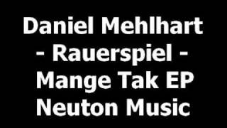 Daniel Mehlhart - Rauerspiel