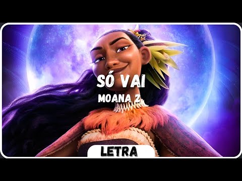Moana 2 - Só Vai (Lara Suleiman) [Letra|PT BR] #disneysongs  #moana2