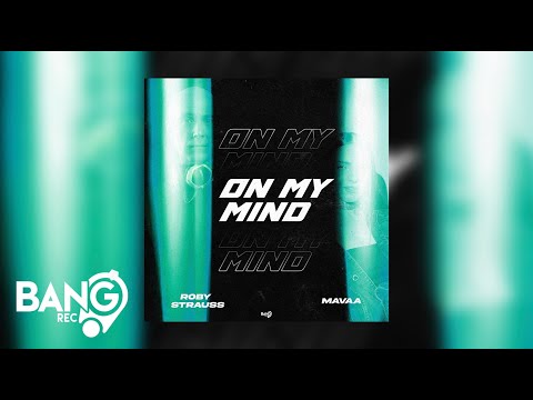 ROBY STRAUSS feat MAVAA - On My Mind