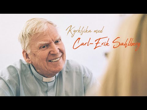 Till minne av Carl-Erik Sahlberg – Kyrkfika med Carl-Erik Sahlberg 20 nov 2021 – repris