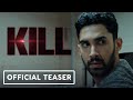 Kill - Official Teaser Trailer (2024) Raghav Juyal, Lakshya, Tanya Maniktala