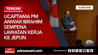 [LANGSUNG] Ucaptama PM Anwar Ibrahim sempena Lawatan Kerja ke Jepun | 10 Jun 2026